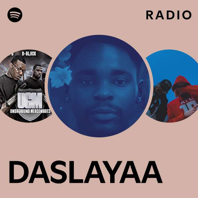 Daslayaa Radio Playlist By Spotify Spotify