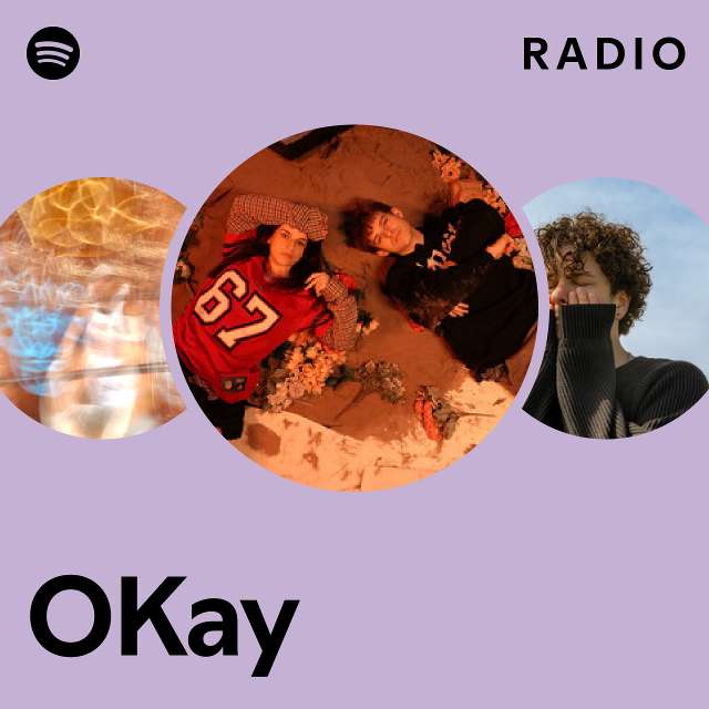 OKay Radio - Playlist By Spotify | Spotify