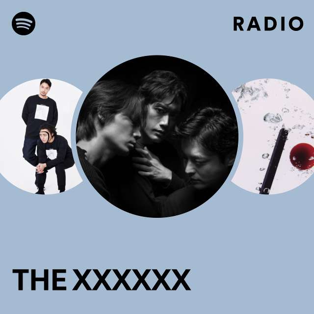 THE XXXXXX | Spotify