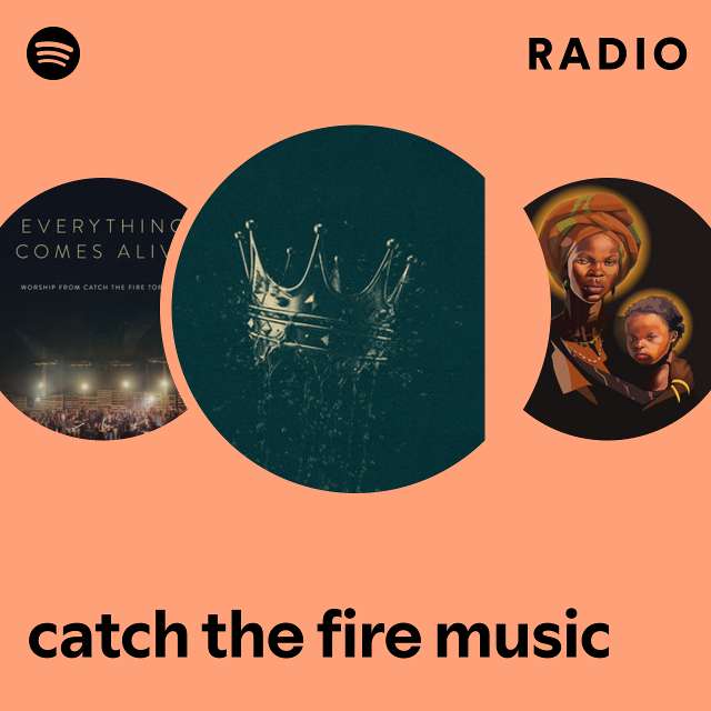catch the fire music Radio