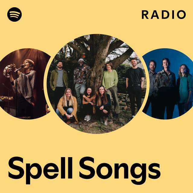 Spell Songs Radio - playlist by Spotify | Spotify