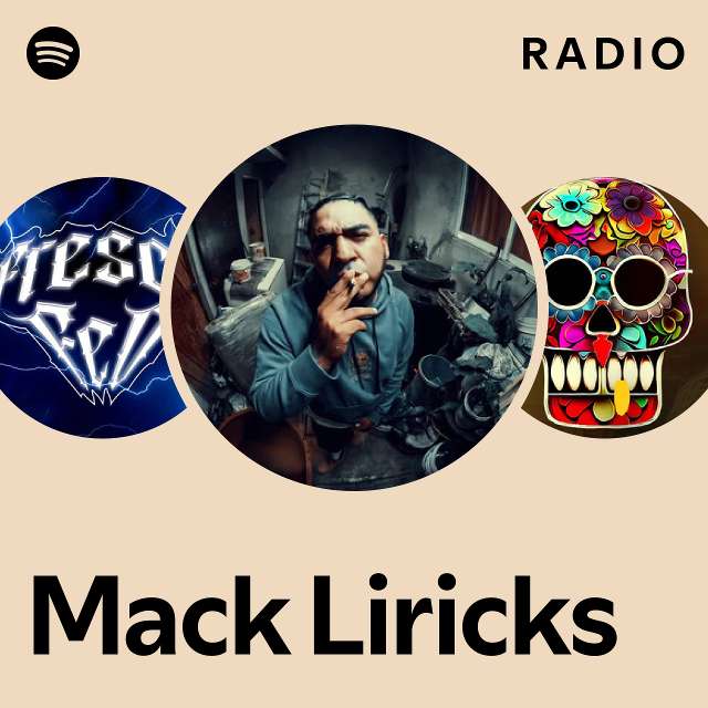 Mack Liricks Radio - playlist by Spotify | Spotify