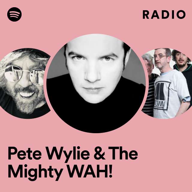 Pete Wylie & The Mighty WAH! Radyosu
