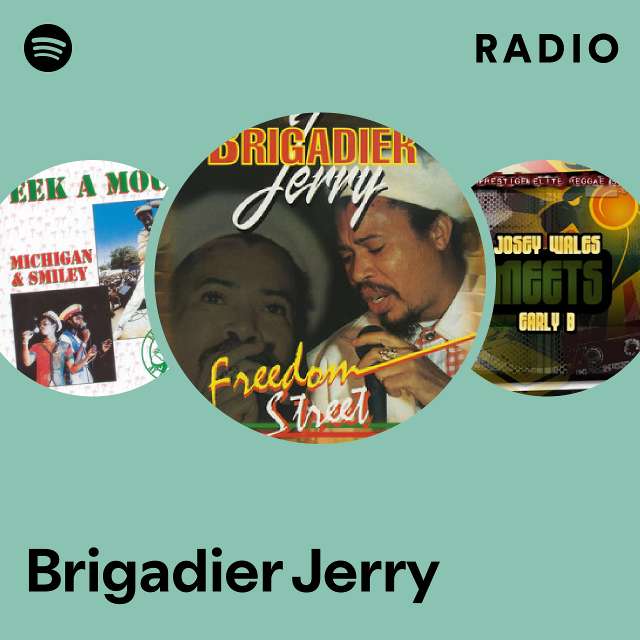 Brigadier Jerry | Spotify