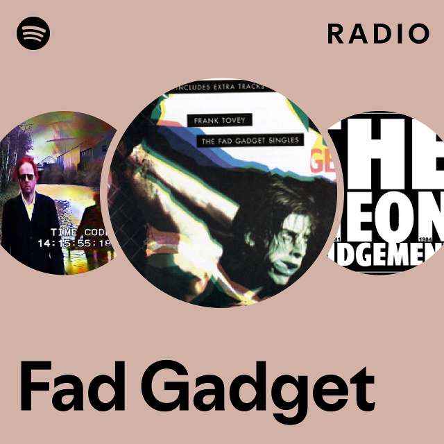 Fad Gadget | Spotify