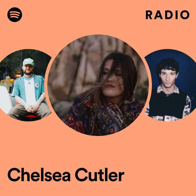 Chelsea Cutler Radio