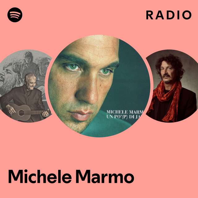 Michele Marmo Radio playlist by Spotify Spotify