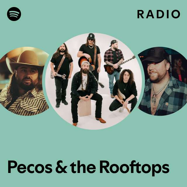 Pecos & the Rooftops Radio playlist by Spotify Spotify