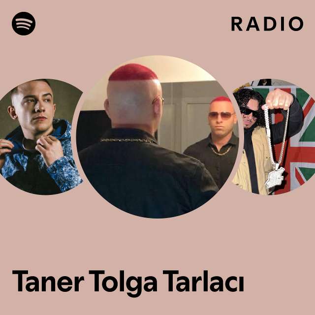 Taner Tolga Tarlacı Radio playlist by Spotify Spotify