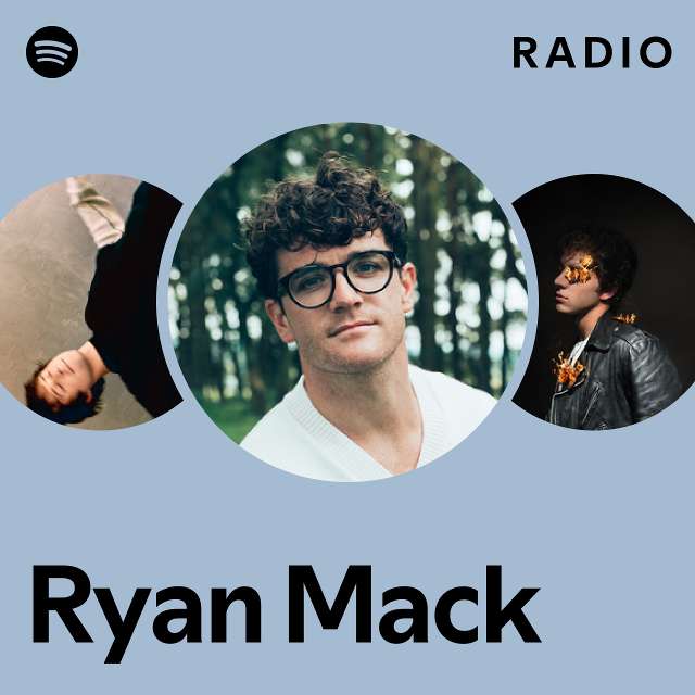 Ryan Mack Radio - playlist by Spotify | Spotify