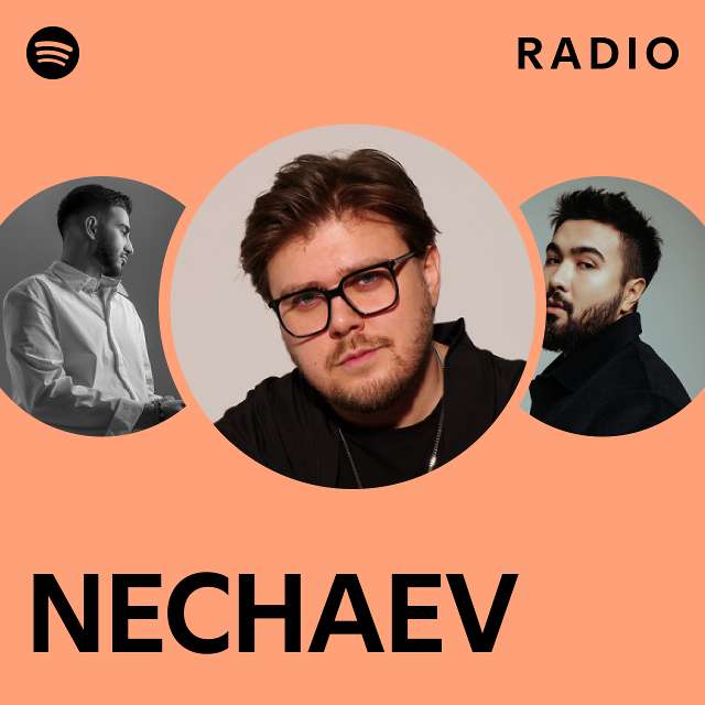 NECHAEV Radio - playlist by Spotify | Spotify