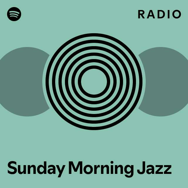 Sunday Morning Jazz Radio - playlist by Spotify | Spotify