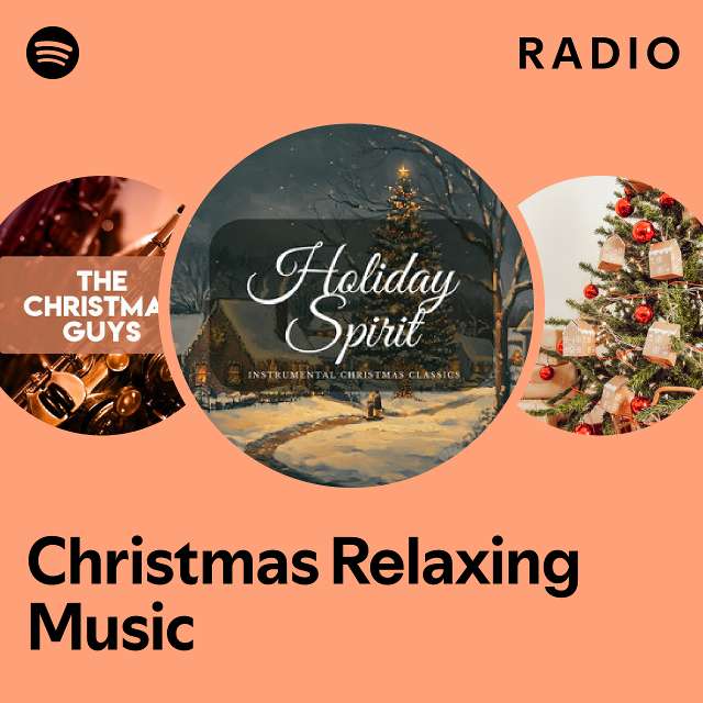 Christmas relaxing music radio playlist by spotify spotify