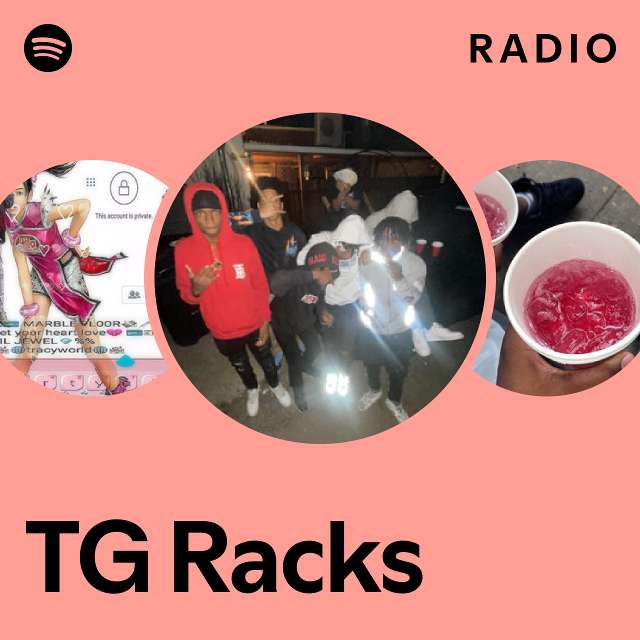 TG Racks Radio - playlist by Spotify | Spotify