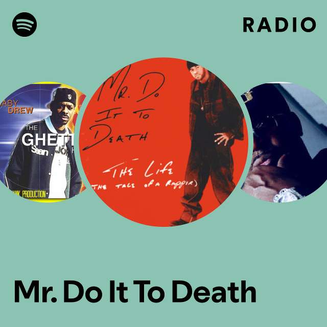 Mr. Do It To Death | Spotify