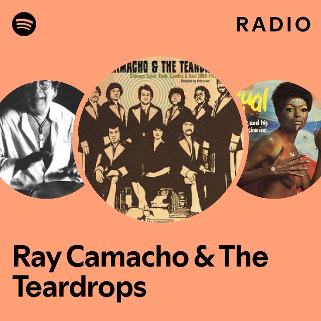 Ray Camacho & The Teardrops | Spotify