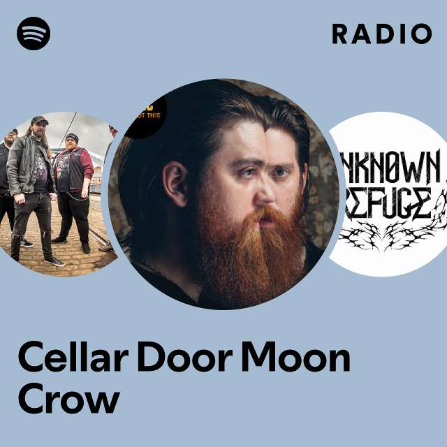 Cellar Door Moon Crow Spotify