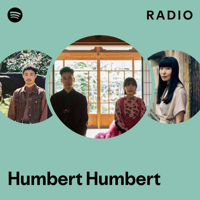 Humbert Humbert Radio - playlist by Spotify | Spotify