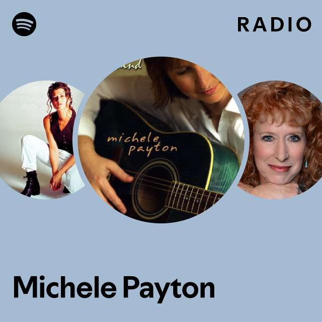 Michele Payton Radio playlist by Spotify Spotify