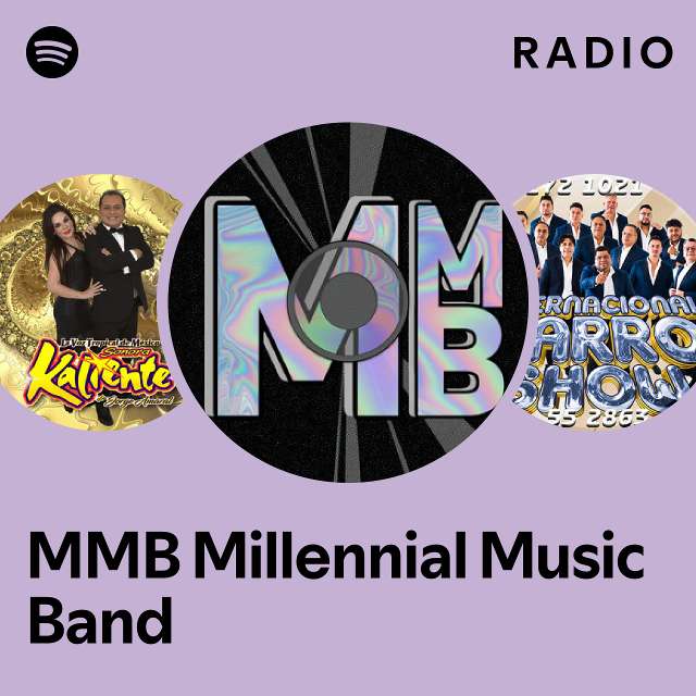 MMB Millennial Music Band Radio - playlist by Spotify | Spotify