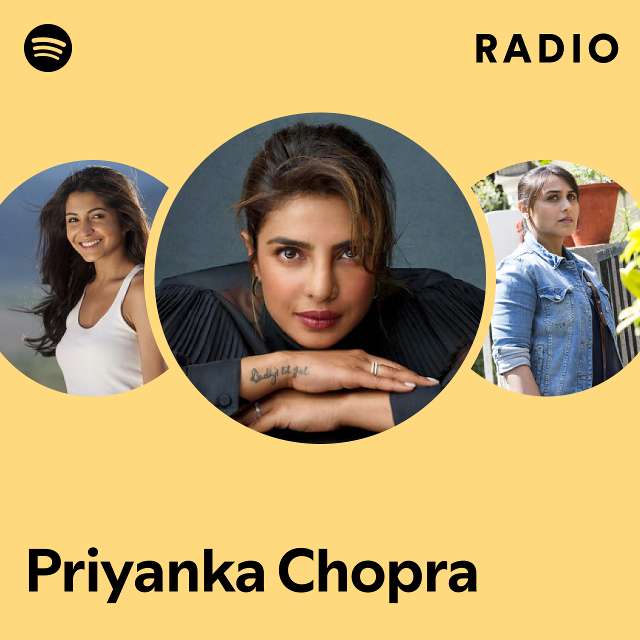 Priyanka Chopra Radio - playlist by Spotify