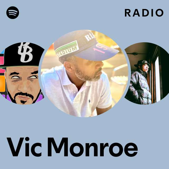 Vic monroe radio playlist by spotify spotify