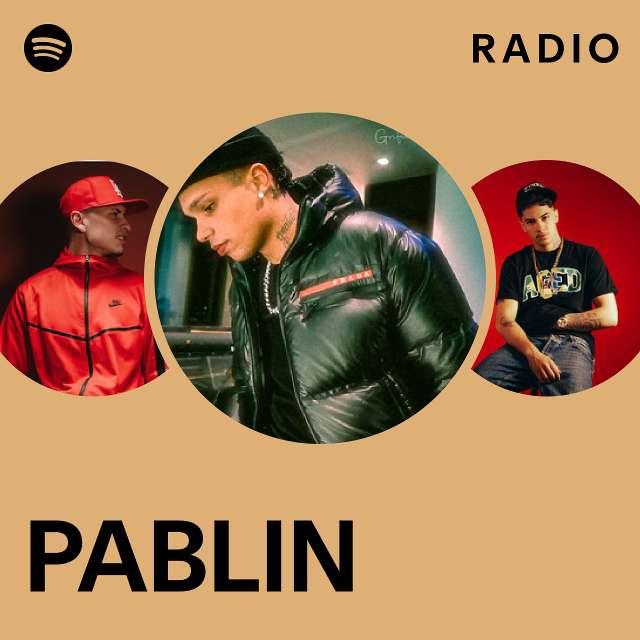 PABLIN Radio - playlist by Spotify | Spotify