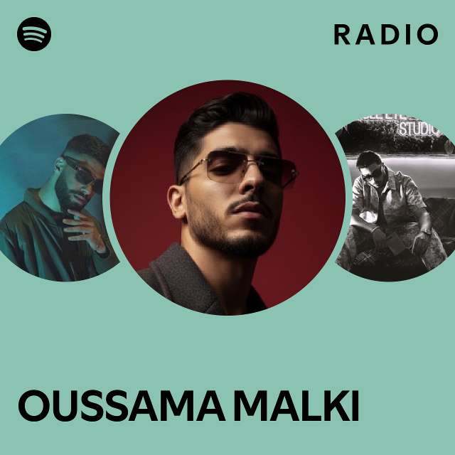 OUSSAMA MALKI Radio - playlist by Spotify | Spotify