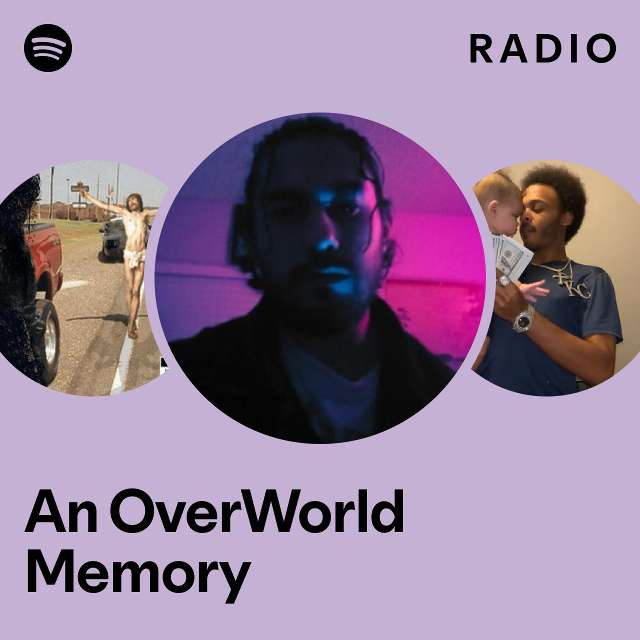 An OverWorld Memory Radio - playlist by Spotify | Spotify