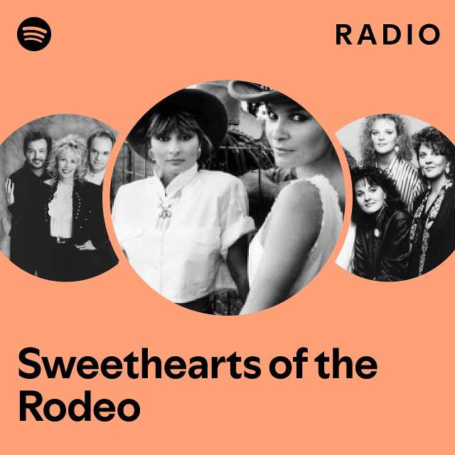 Sweethearts of the Rodeo Radio playlist by Spotify Spotify