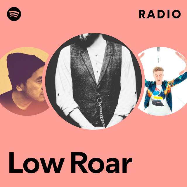This Is Low Roar - playlist by Spotify