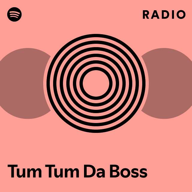 Tum Tum  Spotify