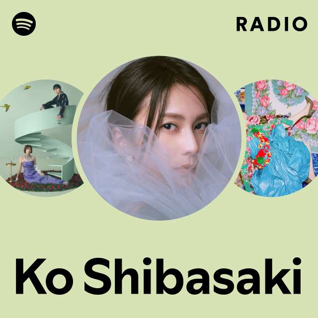 Ko Shibasaki Radio