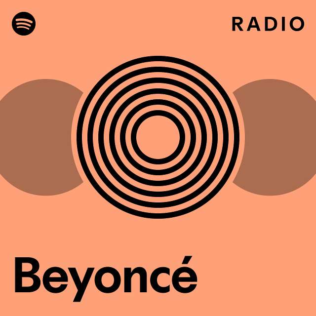 Beyoncé Radio - playlist by Spotify | Spotify