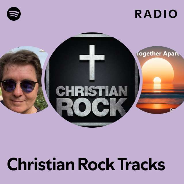Christian Rock Tracks Radio playlist by Spotify Spotify