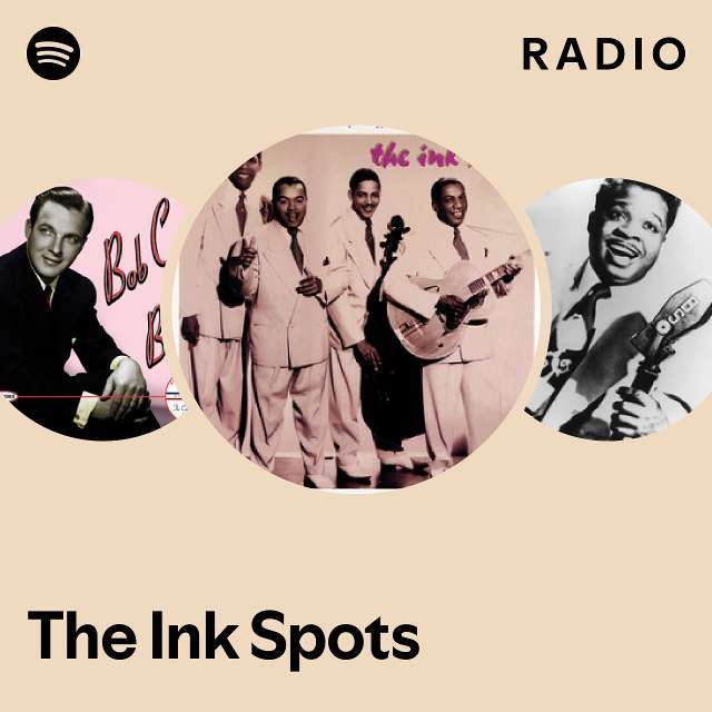 The Ink Spots Radio playlist by Spotify Spotify