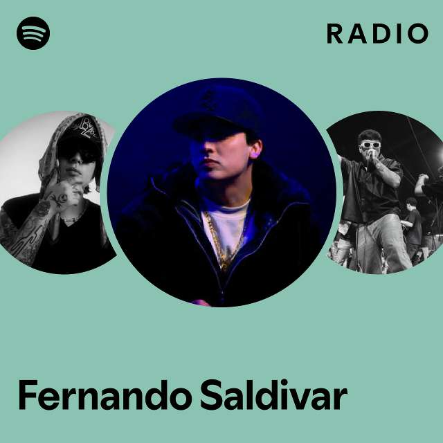 Fernando Saldivar Radio - playlist by Spotify | Spotify