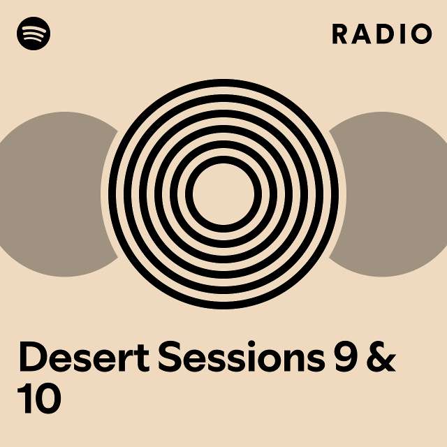 Desert Sessions 9 & 10 Radio - playlist by Spotify | Spotify