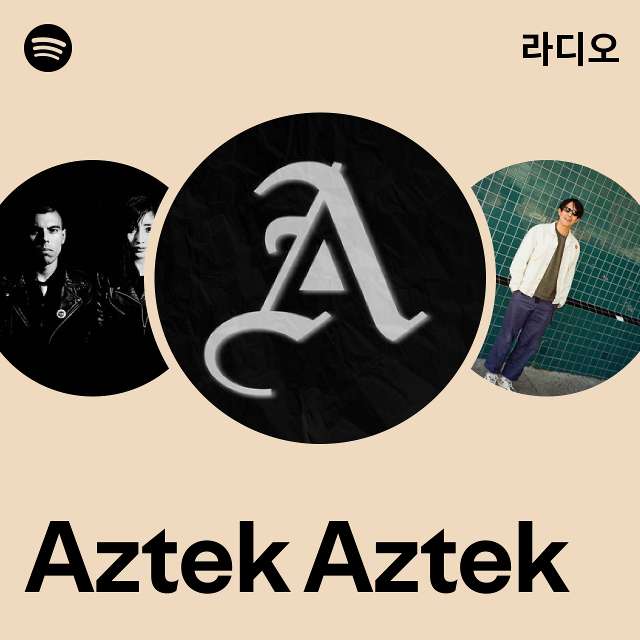 Aztek Aztek | Spotify Aztek Aztek