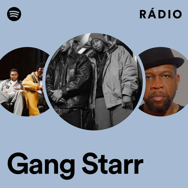 Gang Starr | Spotify