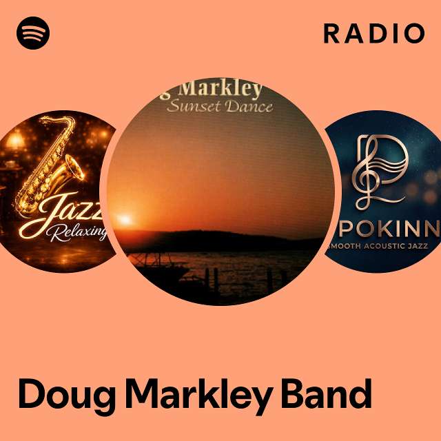 Doug Markley Band Radio - playlist by Spotify | Spotify