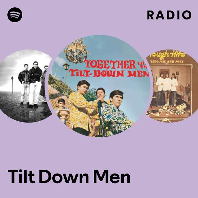 Tilt Down Men Discography