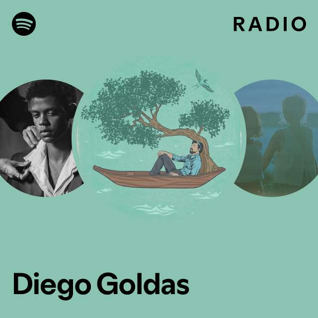 Diego Goldas Radio - playlist by Spotify | Spotify
