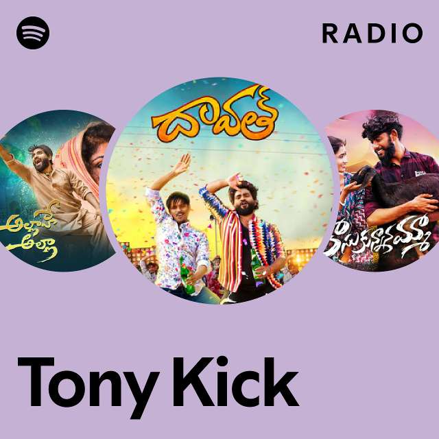 Tony Kick Radio - playlist by Spotify | Spotify