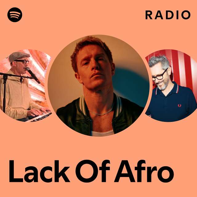 Lack Of Afro | Spotify