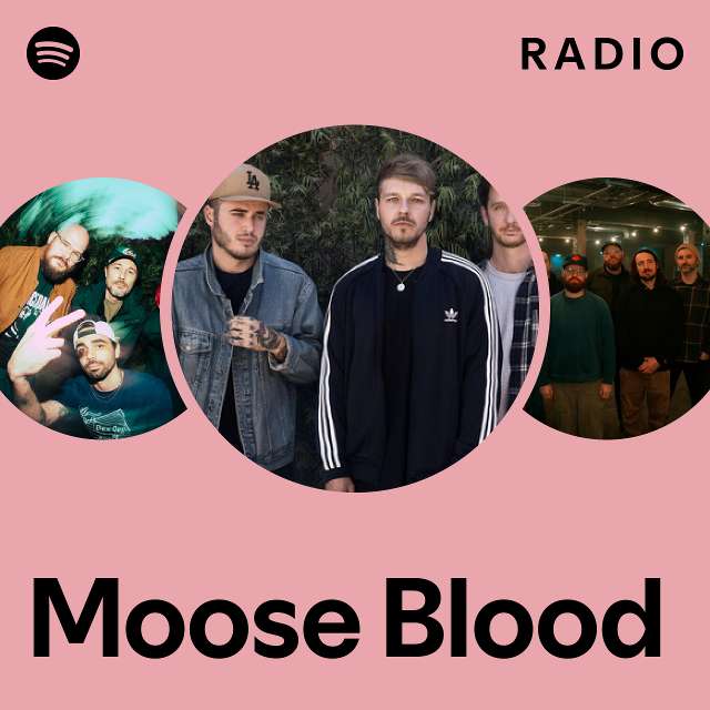 Moose Blood Radio playlist by Spotify Spotify