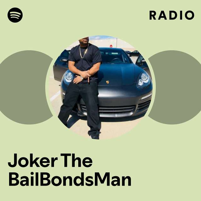 Joker The BailBondsMan | Spotify