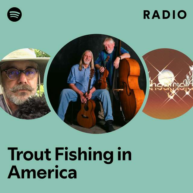 Trout Fishing In America Lyrics, Songs, and Albums