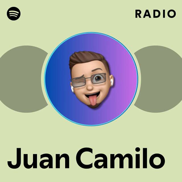 Juan Camilo Radio Playlist By Spotify Spotify 1005