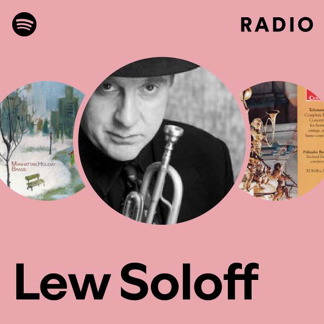 Lew Soloff Radio - playlist by Spotify | Spotify
